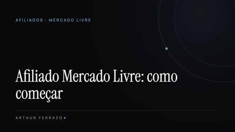 Afiliado Mercado Livre: como funciona, comissões e como começar em 2026