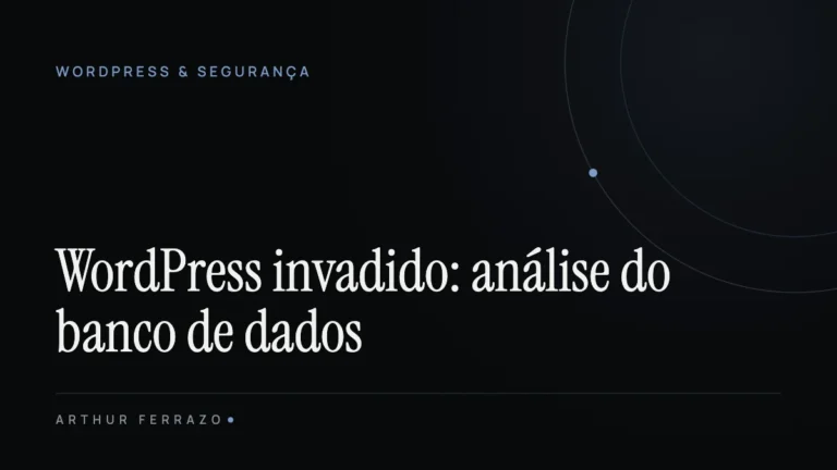 WordPress invadido: como analisar o banco de dados e remover ameaças