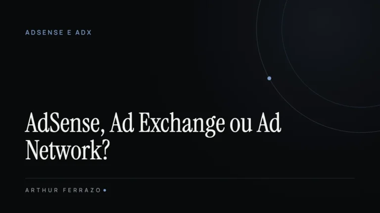 AdSense, Ad Exchange ou Ad Network: qual escolher para o seu site?