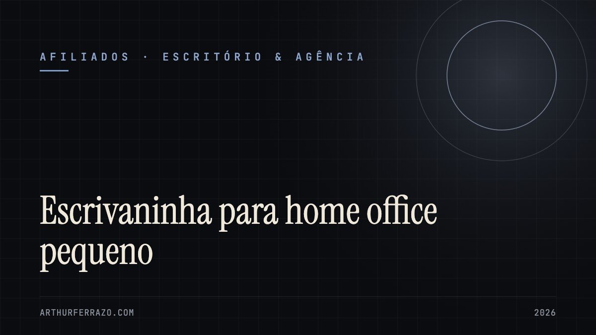 Capa do guia: Escrivaninha para home office pequeno