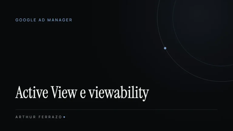 Active View e viewability: como medir e aumentar a visibilidade dos anúncios